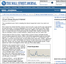 В середине июля на блоге Deal Journal, принадлежащем Wall Street Journal, появилась информация о том, что к 3Com проявляют интерес частные инвестиционные фонды и компания Nortel Networks. В 3Com данные сообщения не комментируют