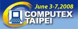 Проходящая в Тайбэе с 3 по 7 июня выставка Computex 2008 - одна из крупнейших в мире выставок компьютерного оборудования 