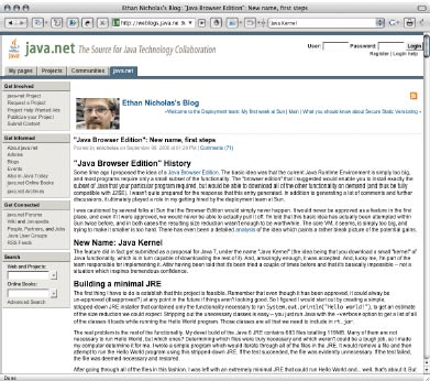 «Предлагаемая мною ‘редакция браузера’ позволит устанавливать только то подмножество Java, которое действительно требуется вашим программам. Вместе с тем вы сможете загружать остальные функции по запросу, и все это будет полностью совместимо с J2SE», — писал в 2006 году один из участников проекта Java Browser Edition, инженер Sun Этан Николас в своем блоге