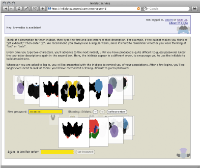 В начале декабря в Microsoft Research объявили о начале реализации открытого Web-проекта InkblotPassword.com. Посетители указанного сайта могут задавать пароли, исходя из случайной последовательности чернильных пятен